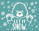 Наклейка на окно Мишка "Let it SNOW" - 2